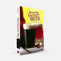 Brewing Better Beer: Master Lessons for Advanced Homebrewers