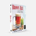 Brown Ale: History, Brewing Techniques, Recipes
